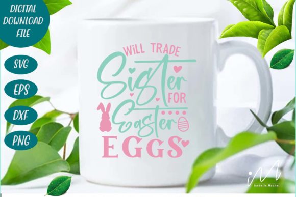 Download Will Trade Sister for Easter Eggs Svg - Will trade sister for easter eggs Collection